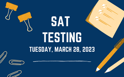 School Day SAT Testing  - Tuesday,  March 28, 2023 @ 8am