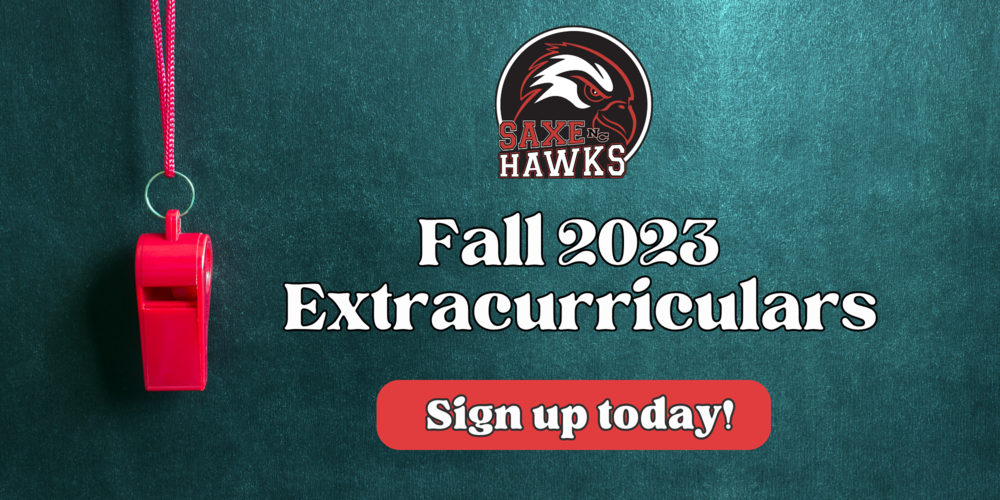 Sign Up Today! Click here to register for Saxe's Fall Extracurriculars