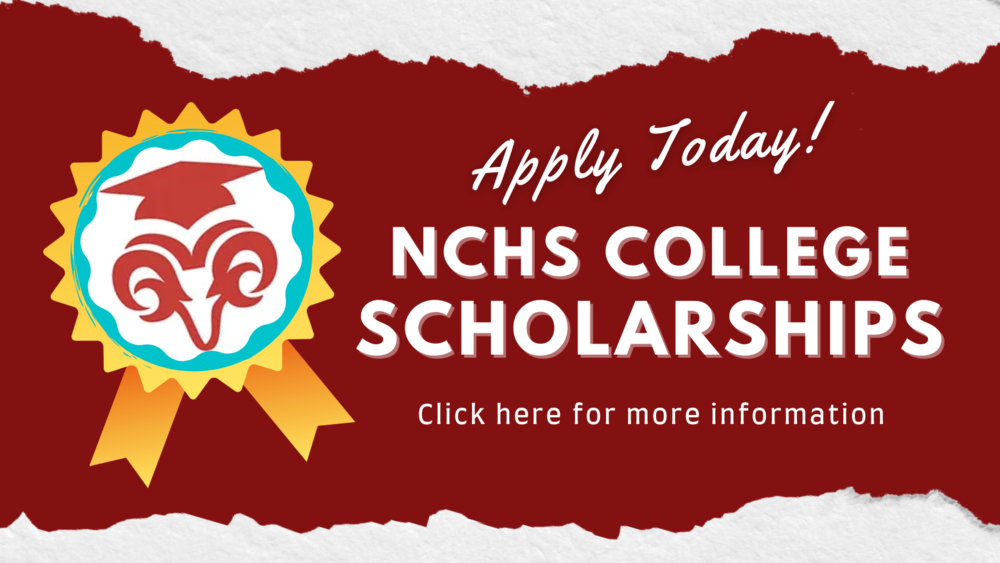 Apply Today! NCHS College Scholarships. Click here for more information.